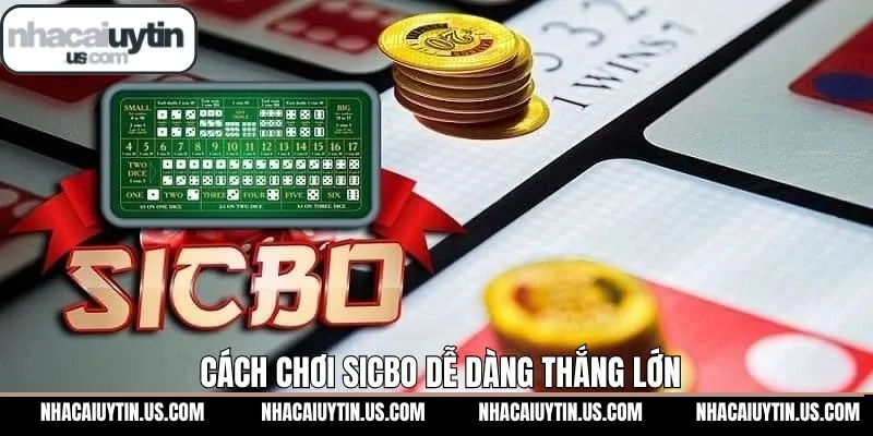 Chiến thuật tham gia Sicbo chuẩn xác từ các chuyên gia