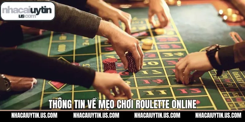 Đôi nét tổng quan mẹo chơi roulette online