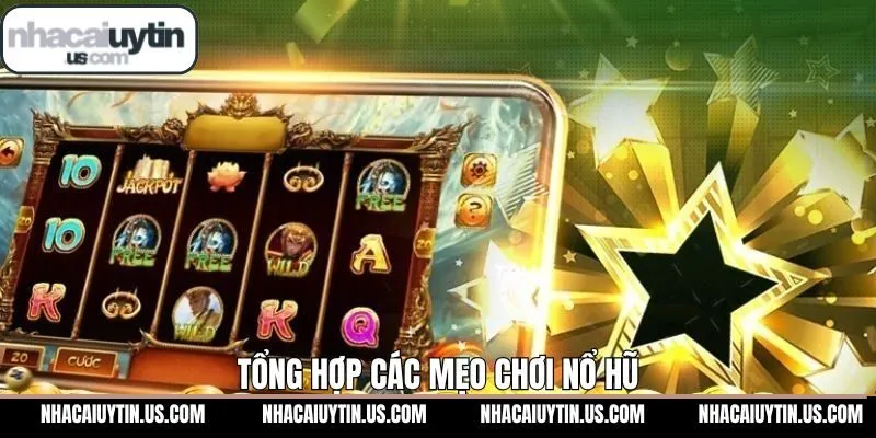 Mẹo chơi Nổ hũ hay nhất từ chuyên gia