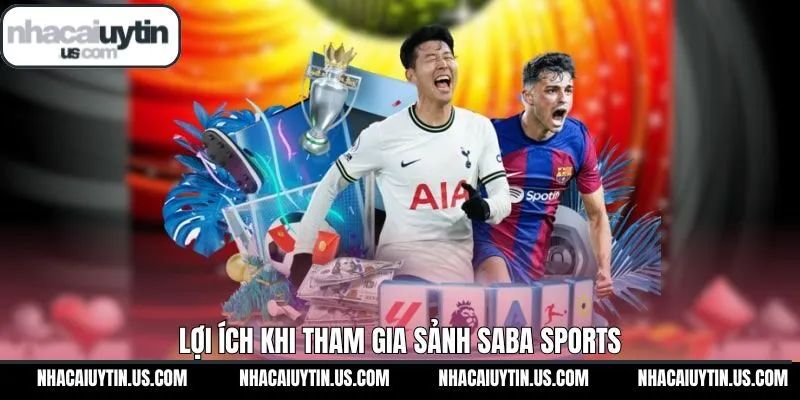 Ưu điểm chính và nổi bật nhất có tại SABA Sports