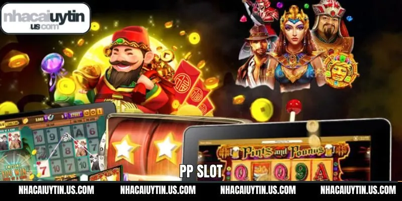 PP Slot - Khám Phá Sảnh Nổ Hũ Với Phần Thưởng Jackot Cực Lớn