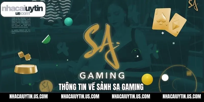 Điểm qua vài nét về sảnh SA Gaming